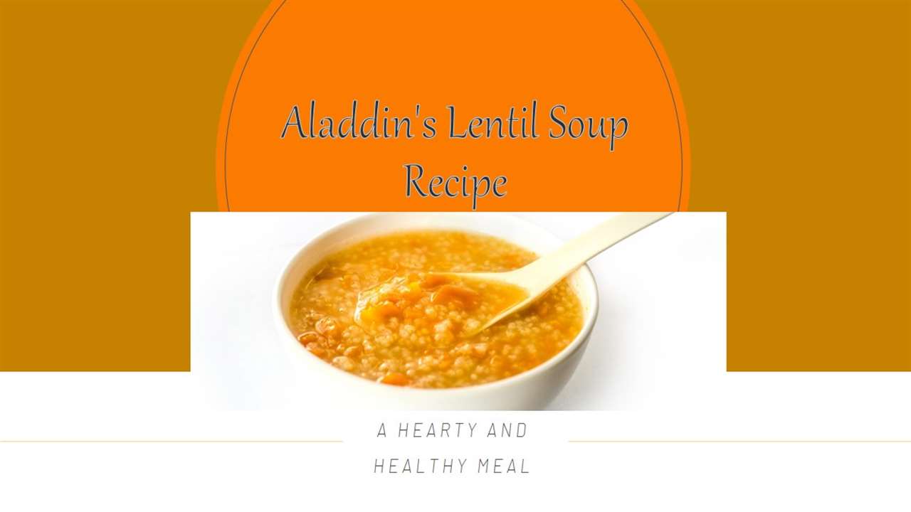 Aladdin's Lentil Soup Recipe